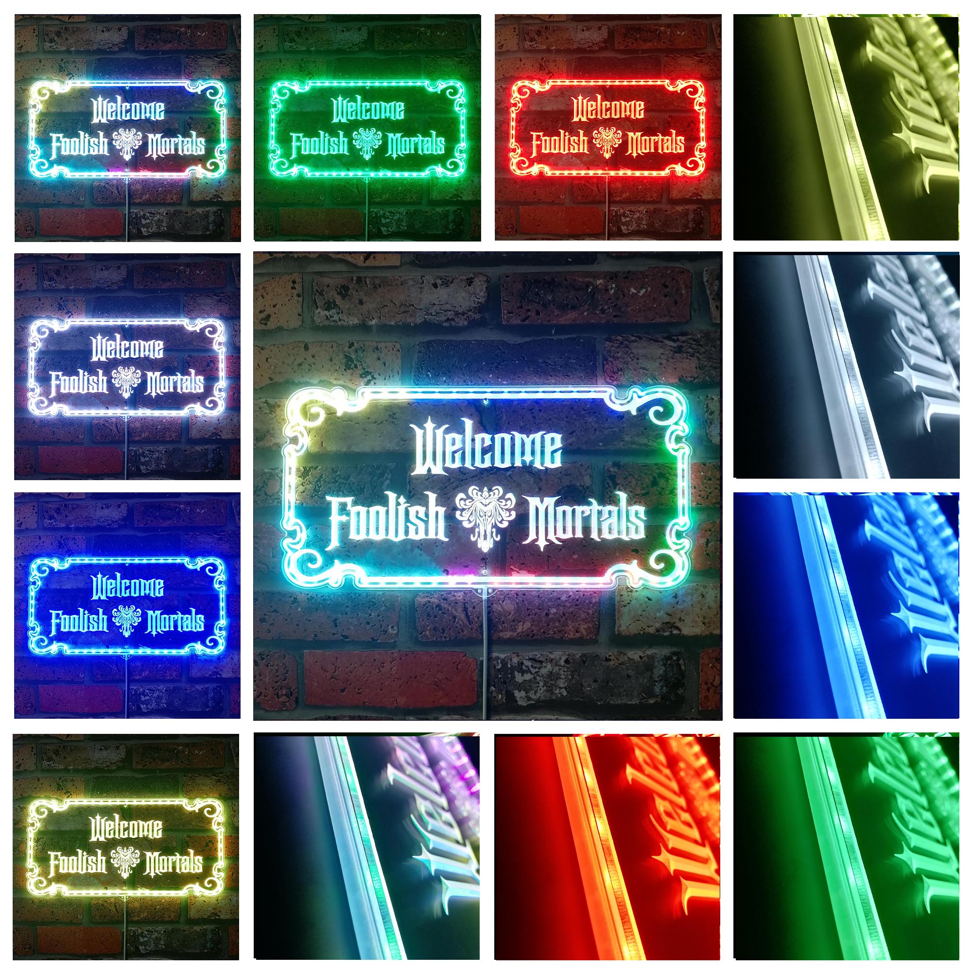 Welcome Foolish Mortals Dynamic RGB Edge Lit LED Sign