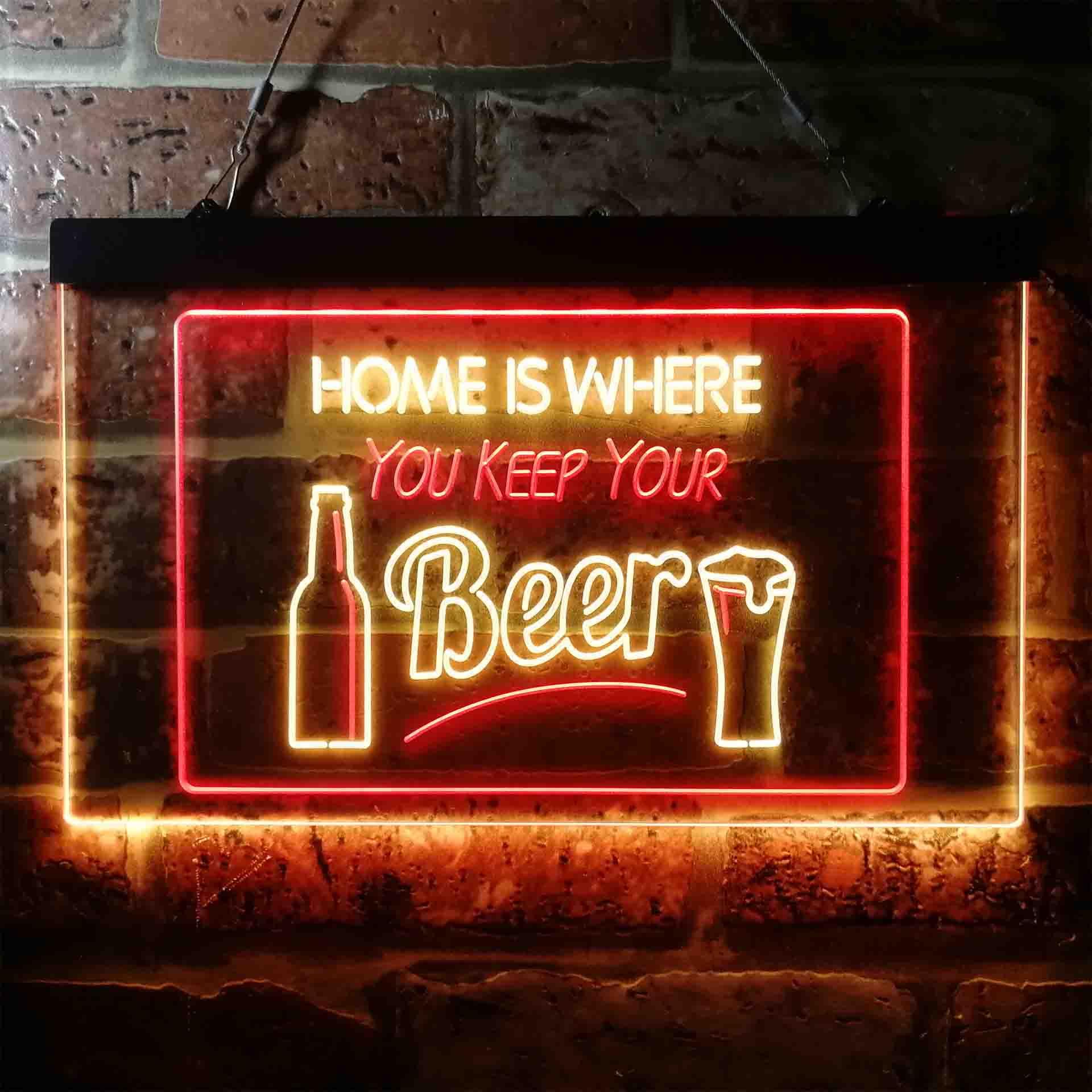 pro Home is Where You Keep Your Beer Bar Slogan Dual-Color LED Neon Sign