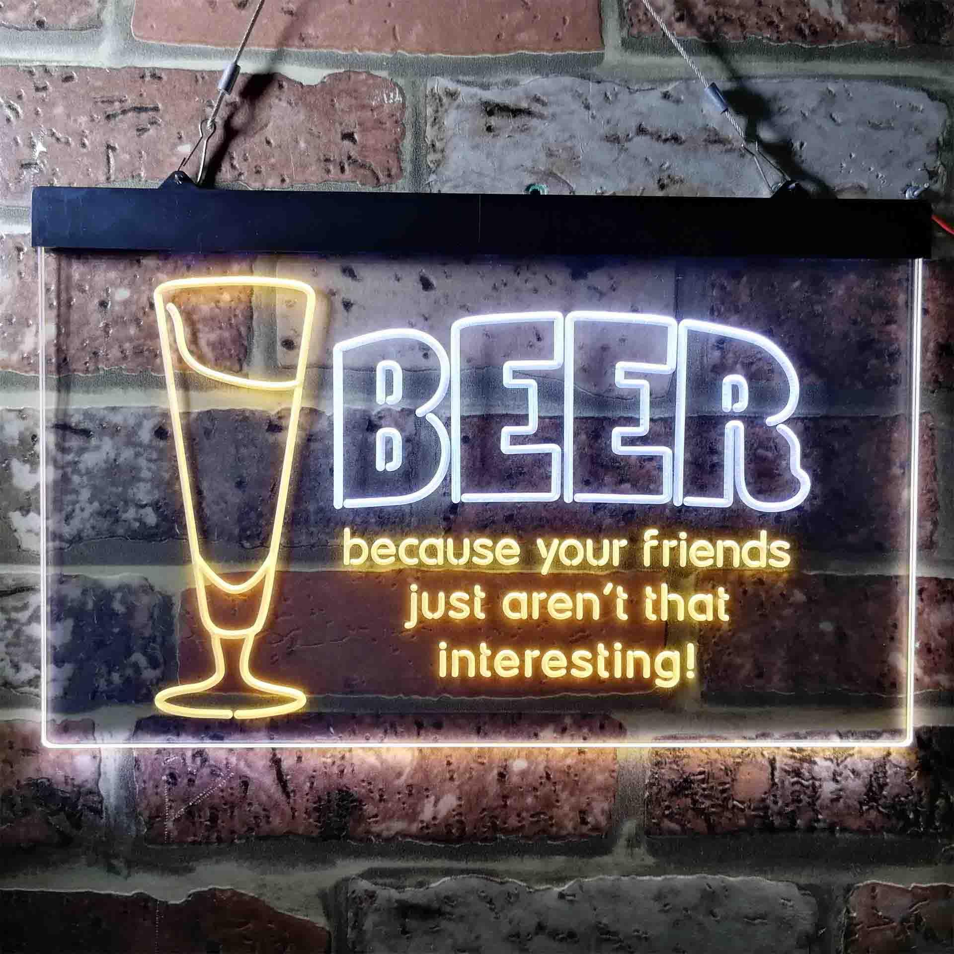 pro Drink Beer Friends aren't Interesting Humor Bar Dual-Color LED Neon ...