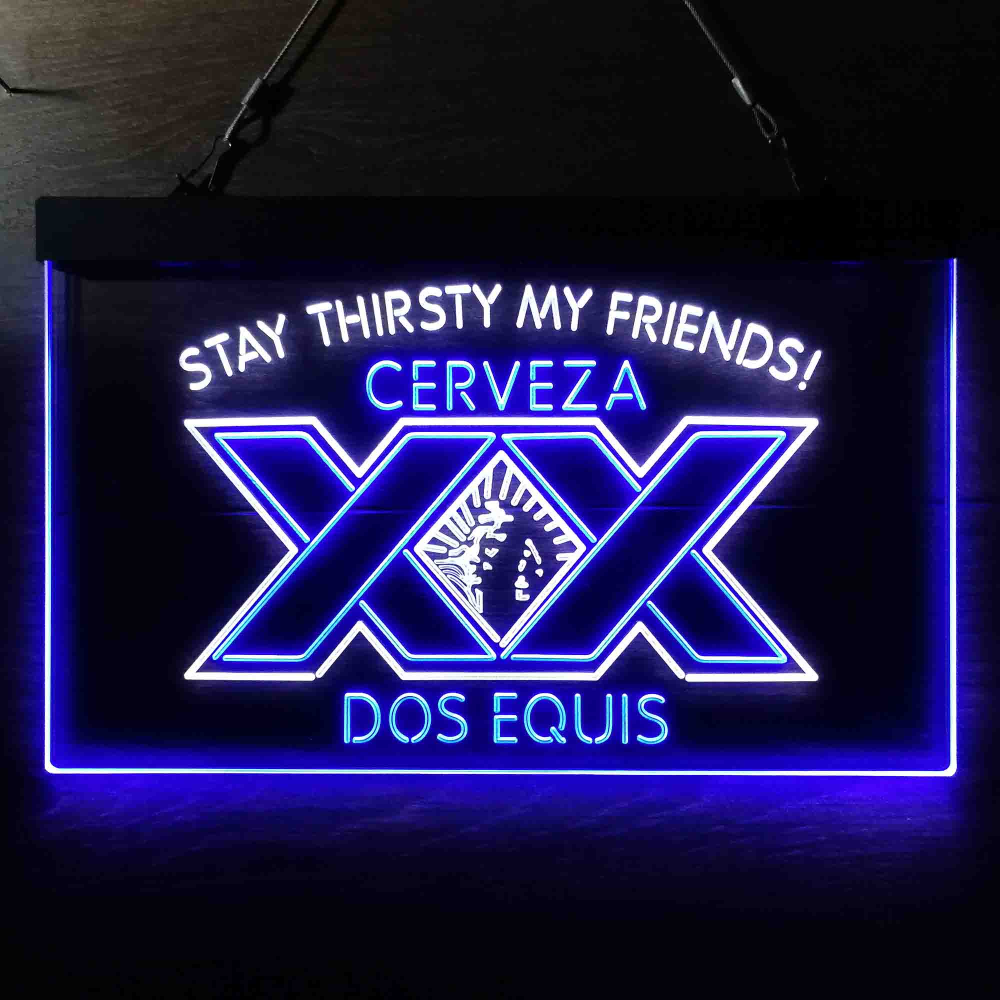 XX Dos Equis Stay Thirsty My Friends Neon LED Sign