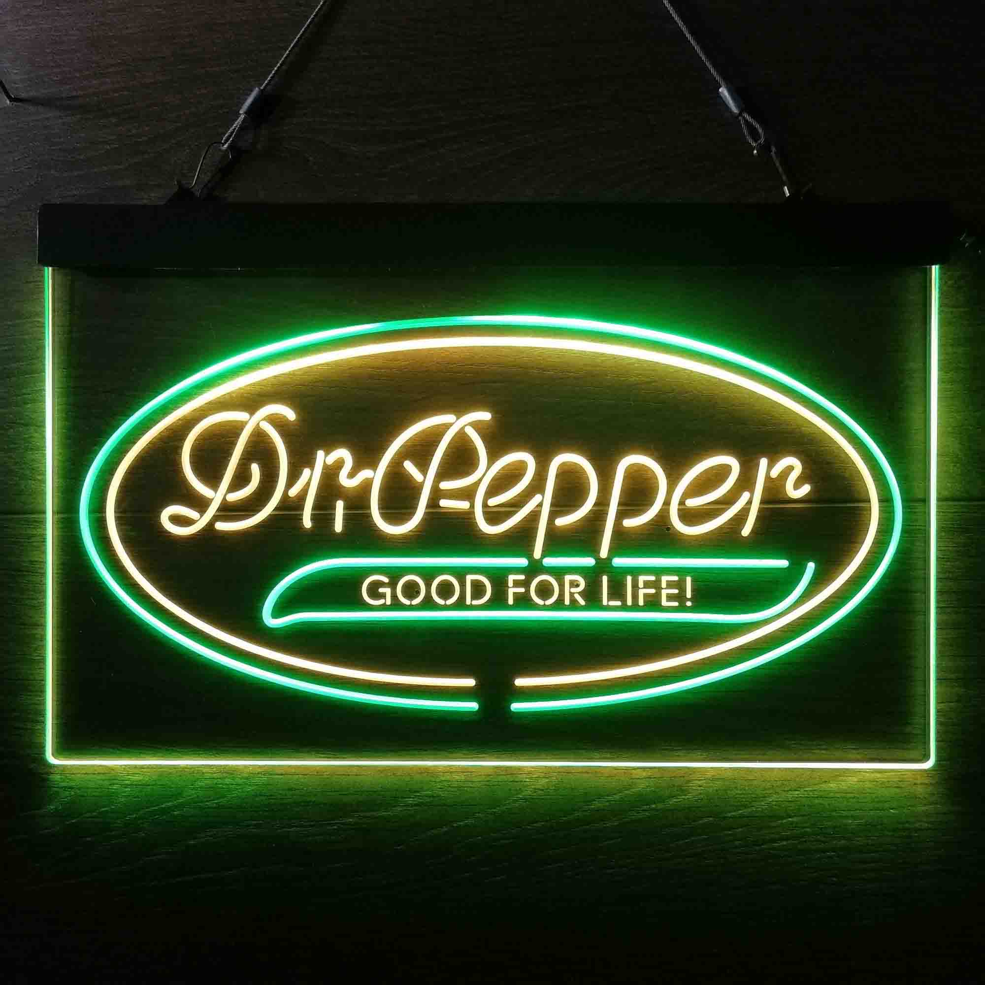 Dr Pepper Good for Life Neon LED Sign