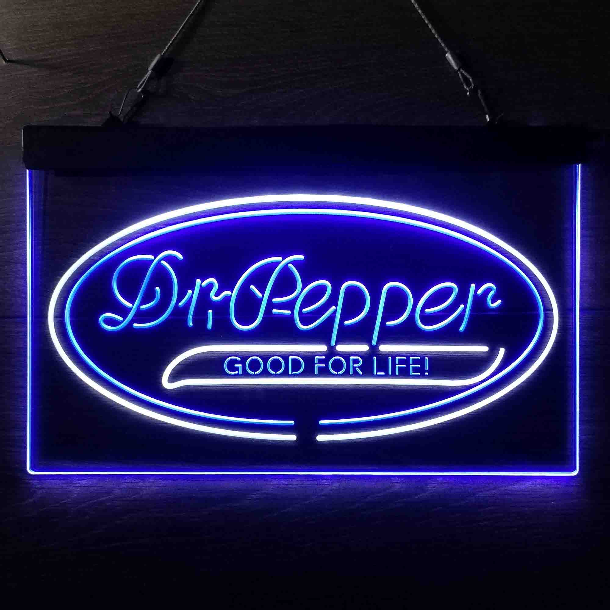 Dr Pepper Good for Life Neon LED Sign