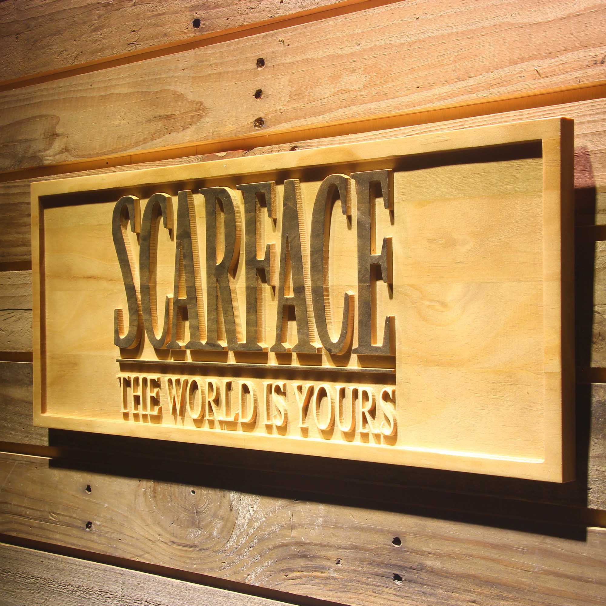 Scarface The World is Yours 3D Wooden Engrave Sign