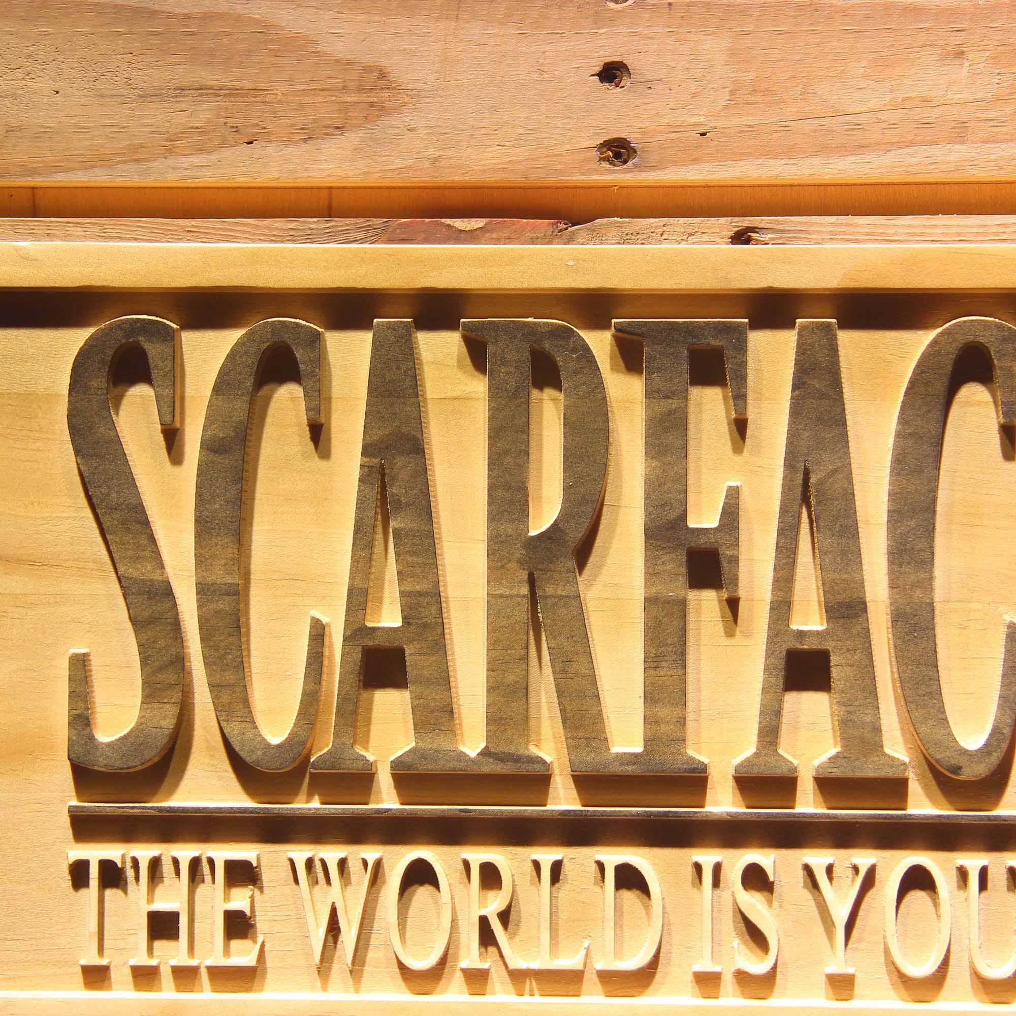 Scarface The World is Yours 3D Wooden Engrave Sign