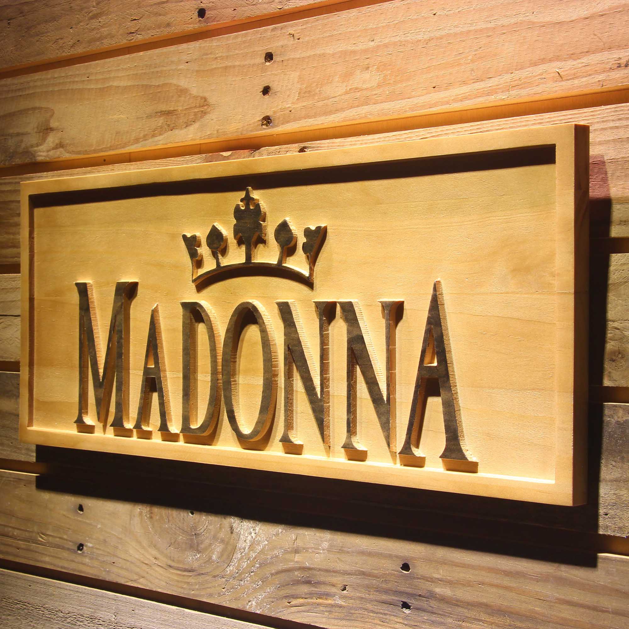 Madonna Queen 3D Wooden Engrave Sign