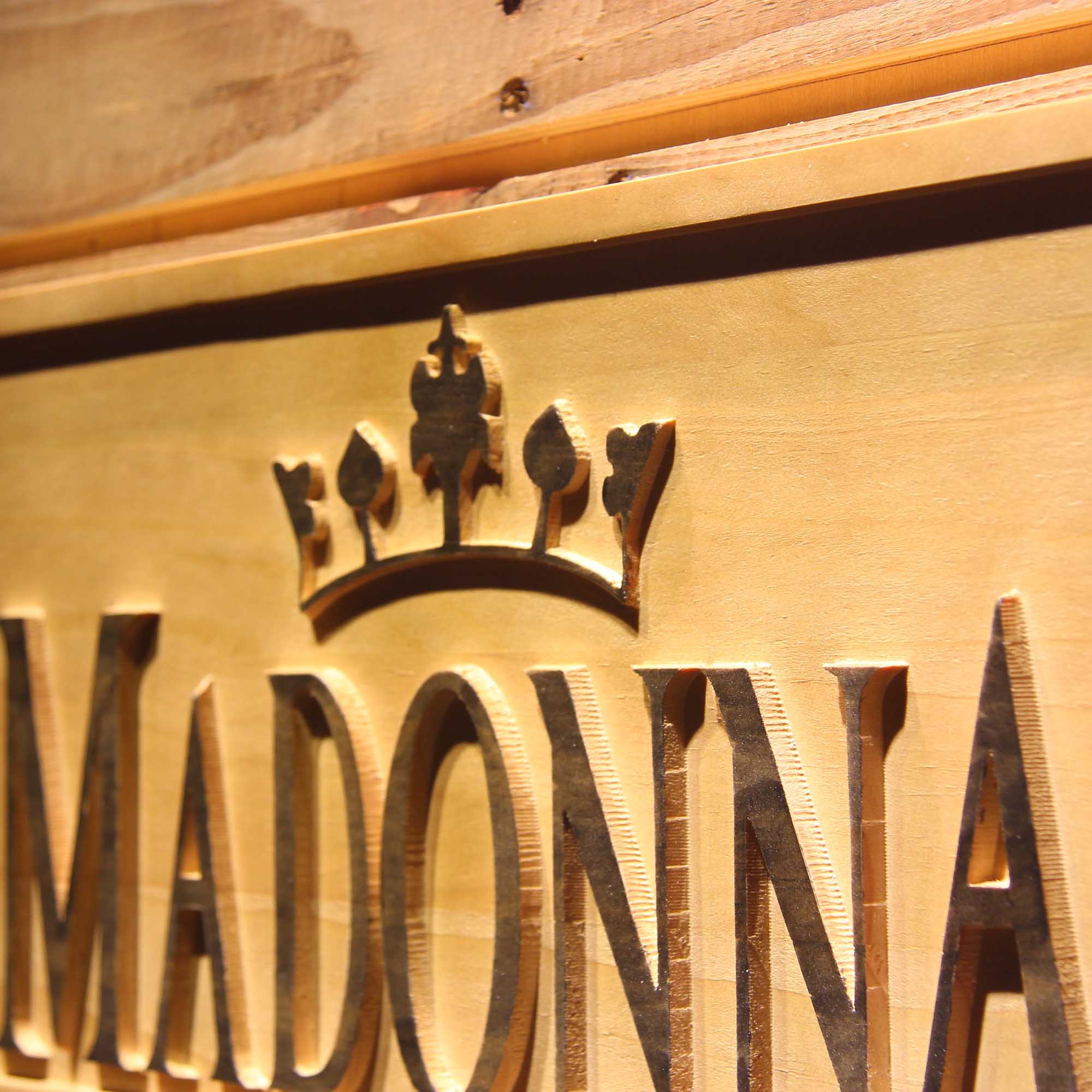 Madonna Queen 3D Wooden Engrave Sign