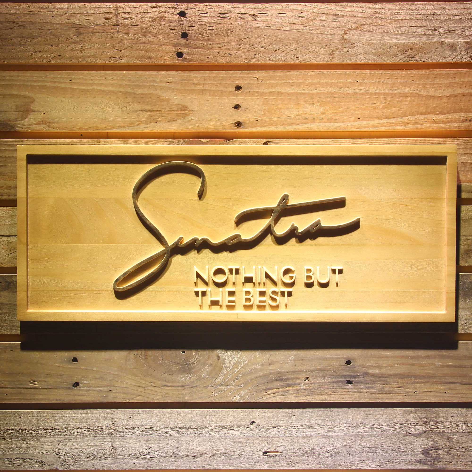 Frank Sinatra Nothing But The Best 3D Wooden Engrave Sign