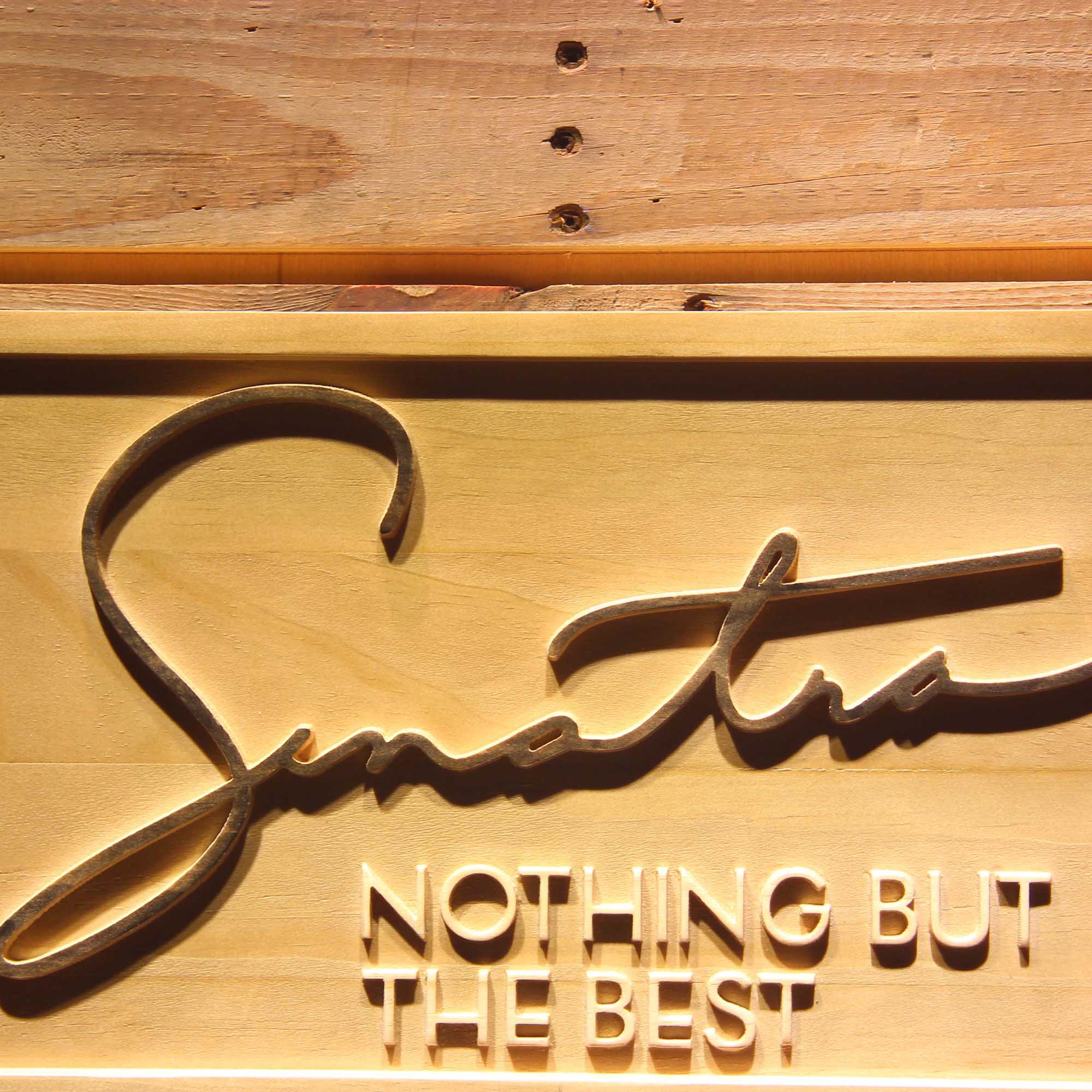 Frank Sinatra Nothing But The Best 3D Wooden Engrave Sign