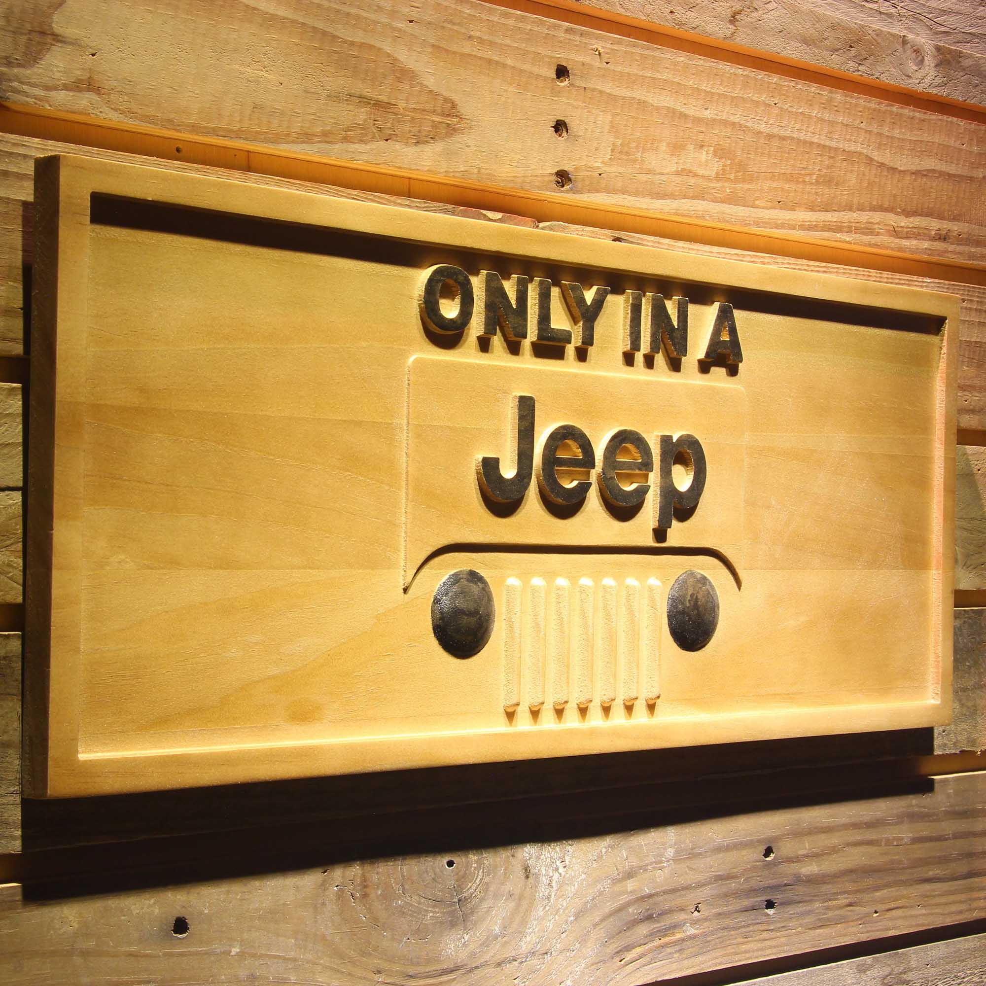 Only in a Jeep 3D Wooden Engrave Sign